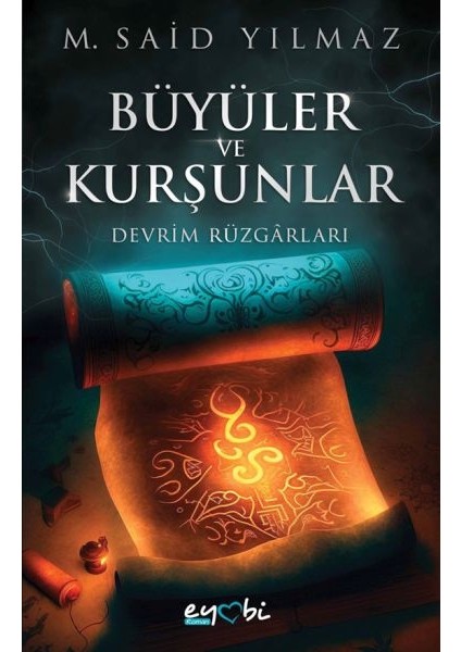 Büyüler ve Kurşunlar – Devrim Rüzgârları