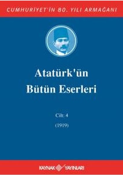 Atatürk'ün Bütün Eserleri Cilt: 4 (1919)