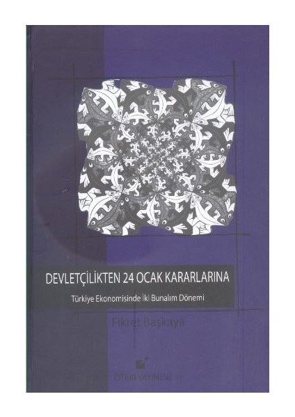 Devletçilikten 24 Ocak Kararlarına Türkiye Ekonomisinde Iki Bunalım Dönemi