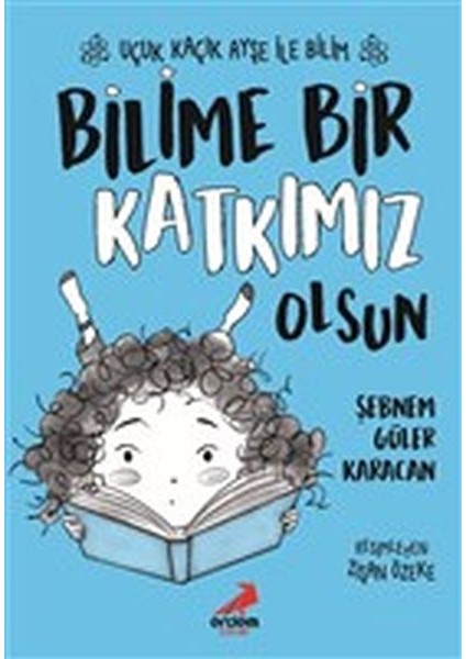 Bilime Bir Katkımız Olsun - Uçuk Kaçık Ayşe ile Bilim 4