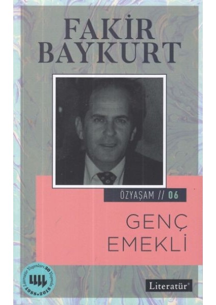 Özyaşam Öyküsü 06: Genç Emekli
