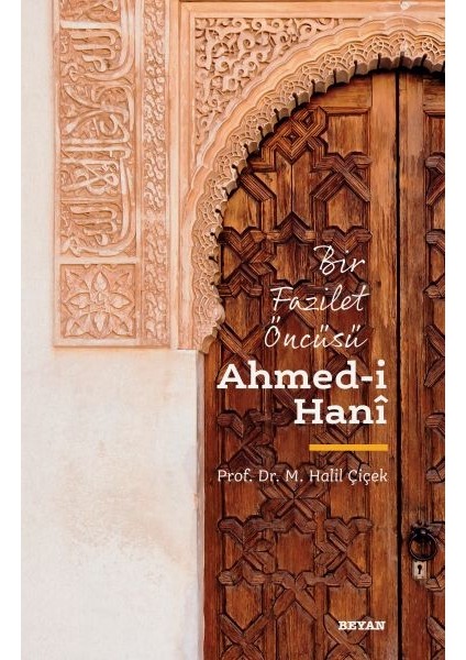 Ahmedi Hani - Bir Fazilet Öncüsü