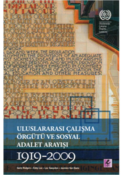 Uluslararası Çalışma Örgütü ve Sosyal Adalet Arayışı 1919-2009