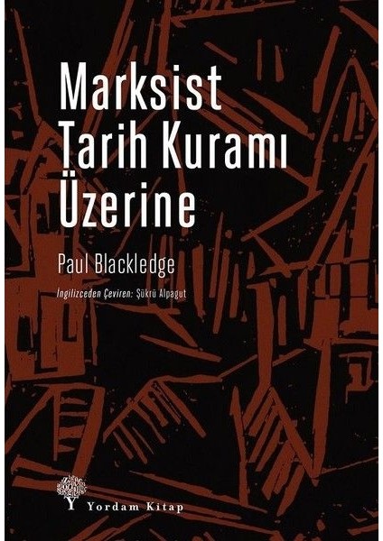 Marksist Tarih Kuramı Üzerine