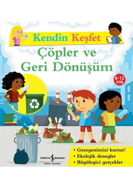 Kendin Keşfet - Çöpler ve Geri Dönüşüm