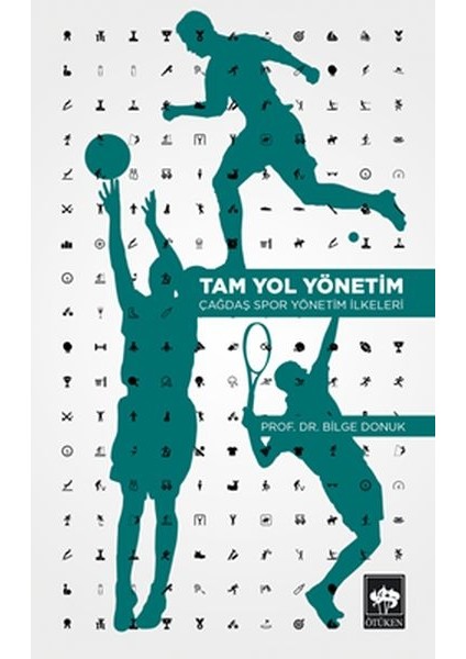 Tam Yol Yönetim - Çağdaş Spor Yönetim Ilkeleri