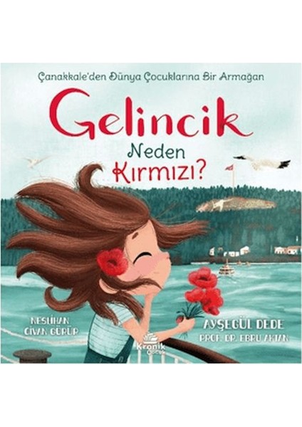 Gelincik Neden Kırmızı? Çanakkale'den Dünya Çocuklarına Bir Armağan
