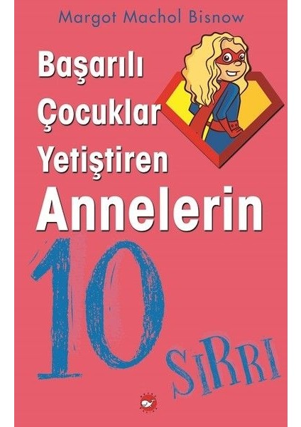 Başarılı Çocuklar Yetiştiren Annelerin 10 Sırrı
