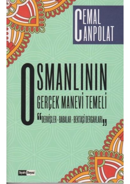 Osmanlının Gerçek Manevi Temeli