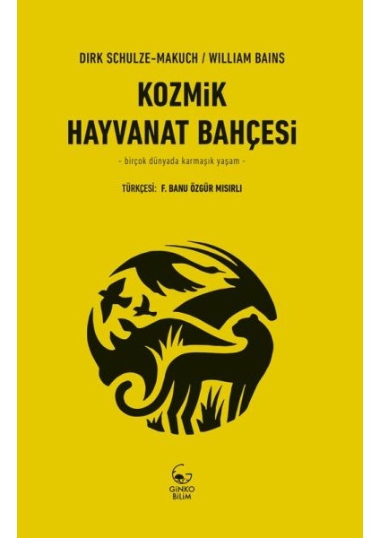 Kozmik Hayvanat Bahçesi - Birçok Dünyada Karmaşık Yaşam