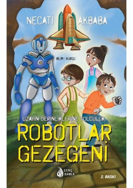 Uzay Derinliklerine Yolculuk - Robotlar Gezegeni