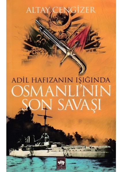 Osmanlı'nın Son Savaşı