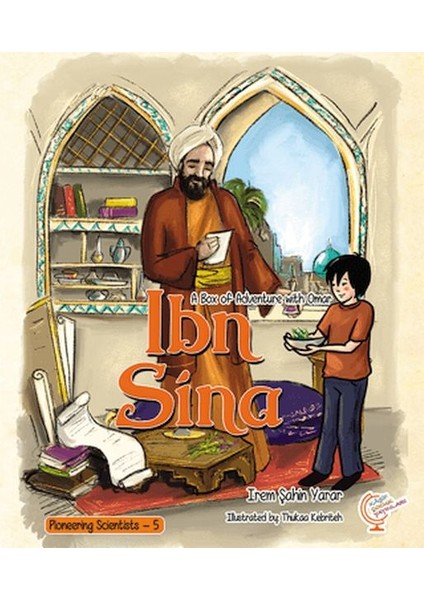 A Box Of Adventure With Omar: Ibn Sina; Pioneering Scientists - 5 (Ingilizce)