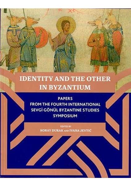 Identıty And The Other In Byzantıum