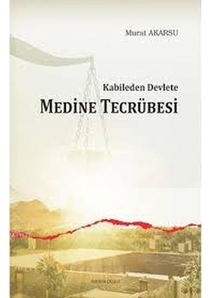 Kabileden Devlete Medine Tecrübesi
