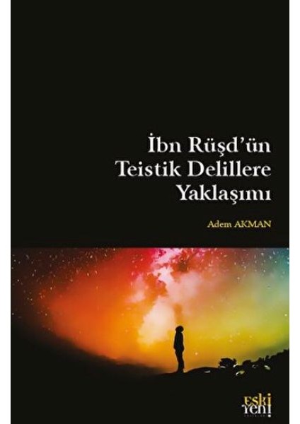 Ibn Rüşd'ün Teistik Delillere Yaklaşımı