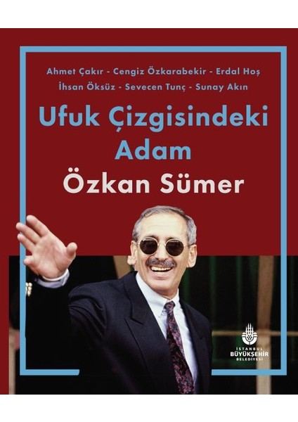 Ufuk Çizgisindeki Adam Özkan Sümer