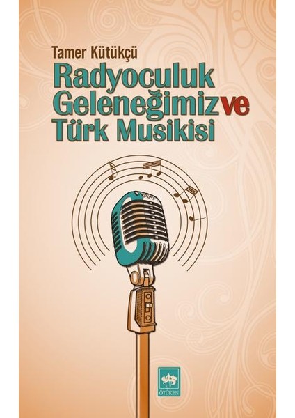 Radyoculuk Geleneğimiz ve Türk Musikisi