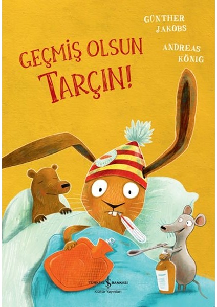 Geçmiş Olsun Tarçın!