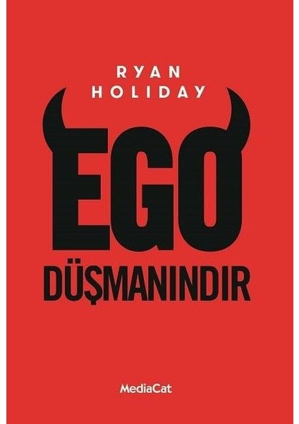 Ego Düşmanındır