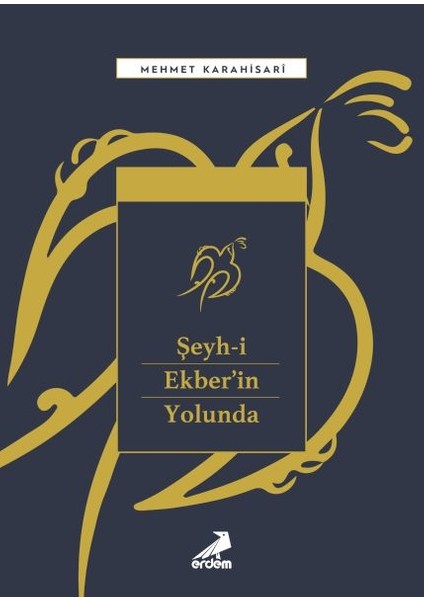 Şeyh-I Ekber’in Yolunda