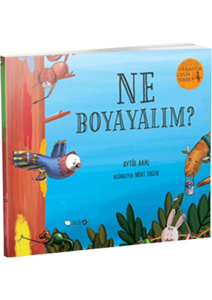 Ormanda Oyun Serisi 2 - Ne Boyayalım?