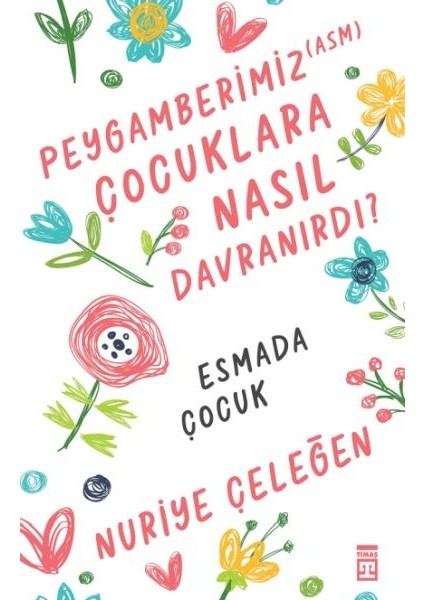 Peygamberimiz (Asm) Çocuklara Nasıl Davranırdı?