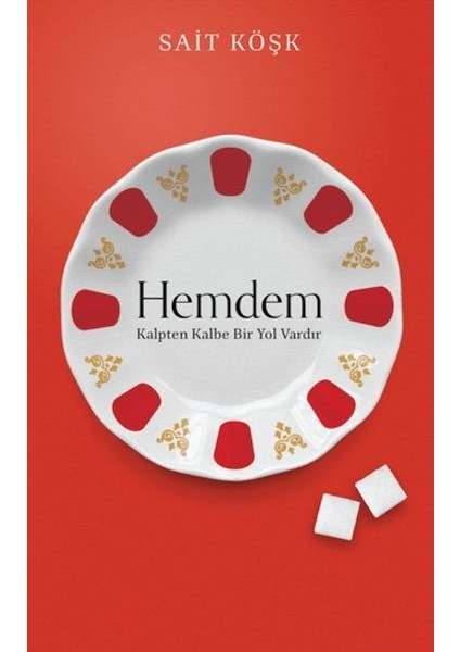 Hemdem Kalpten Kalbe Bir Yol Vardır