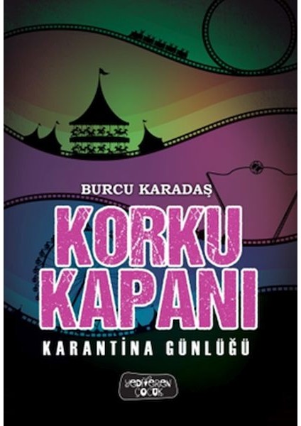 Korku Kapanı-Karantina Günlüğü