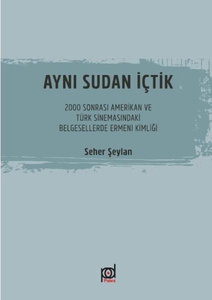 Aynı Sudan Içtik