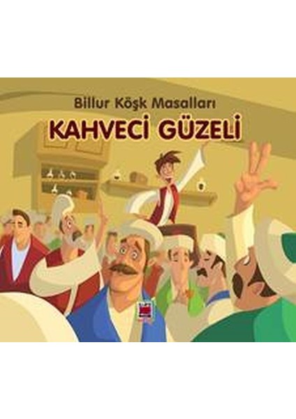 Kahveci Güzeli-Billur Köşk Masalları