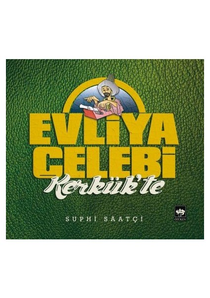 Evliya Çelebi Kerkük'te