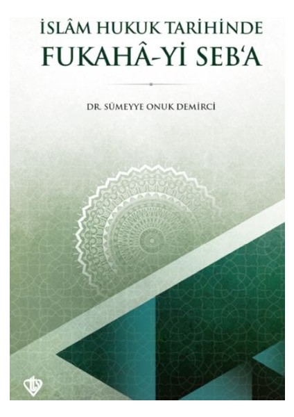 Islam Hukuk Tarihinde Fukahâ-Yi Seb’a