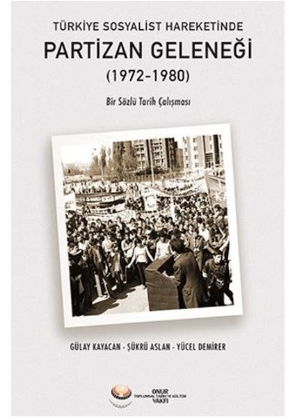 Türkiye Sosyalist Hareketinde Partizan Geleneği (1972-1980)