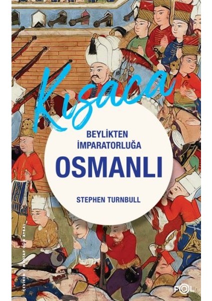Beylikten Imparatorluğa Osmanlı 1326-1699