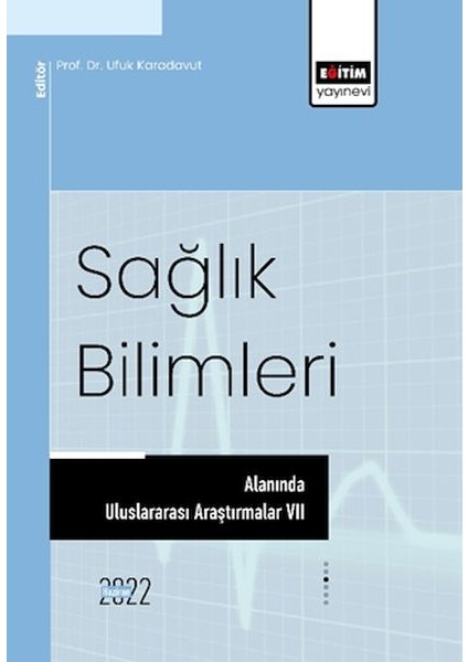 Sağlık Bilimleri Alanında Uluslararası Araştırmalar Vıı