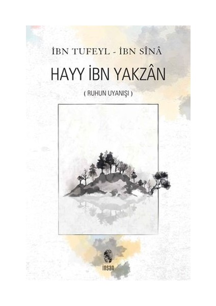 Insan Ruhun Uyanışı Hayy Ibn Yakzan