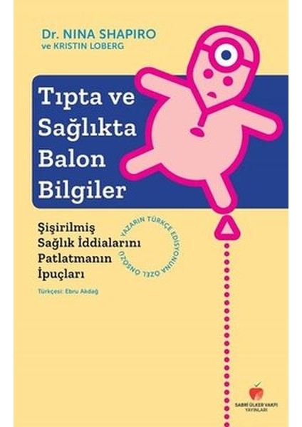 Tıpta ve Sağlıkta Balon Bilgiler-Şişirilmiş Sağlık Iddialarını Patlatmanın Ipuçları
