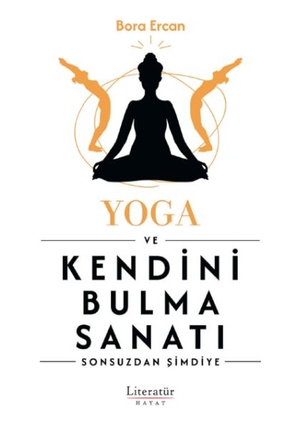 Yoga ve Kendini Bulma Sanatı