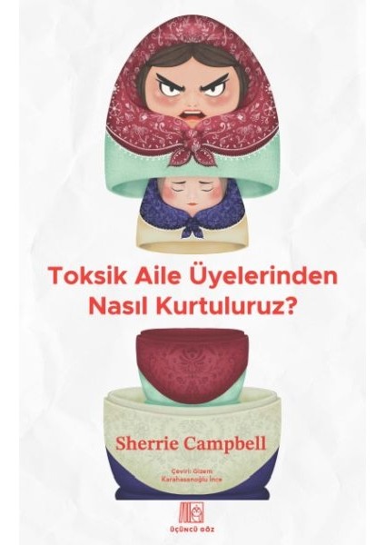 Toksik Aile Üyelerinden Nasıl Kurtuluruz?