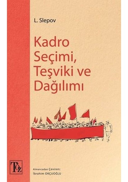 Kadro Seçimi, Teşviki ve Dağılımı
