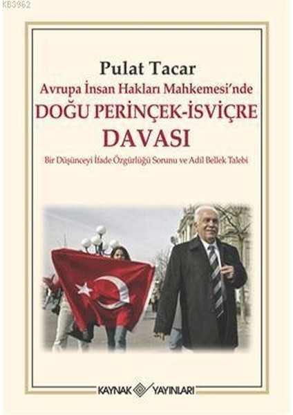 Avrupa Insan Hakları Mahkemesi’nde Doğu Perinçek - Isviçre Davası