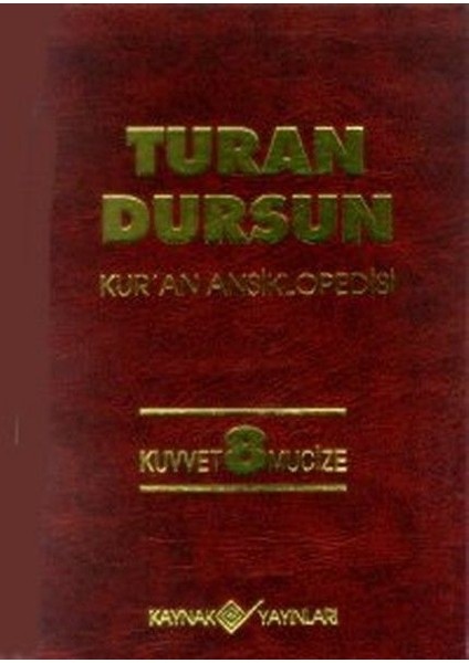 Kur’an Ansiklopedisi Cilt 8 Kuvvet -Mucize