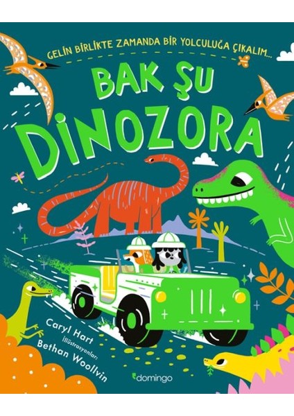Bak Şu Dinozora - Gelin Birlikte Zamanda Bir Yolculuğa Çıkalım