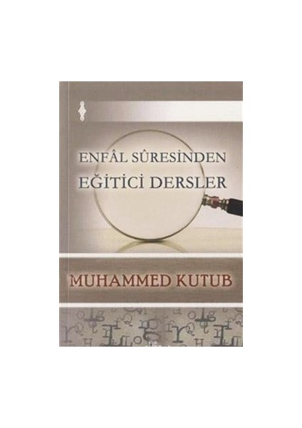 Enfal Suresinden Eğitici Dersler