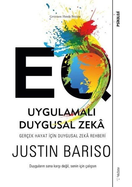 Eq Uygulamalı Duygusal Zeka - Gerçek Hayat Için Duygusal Zeka Rehberi