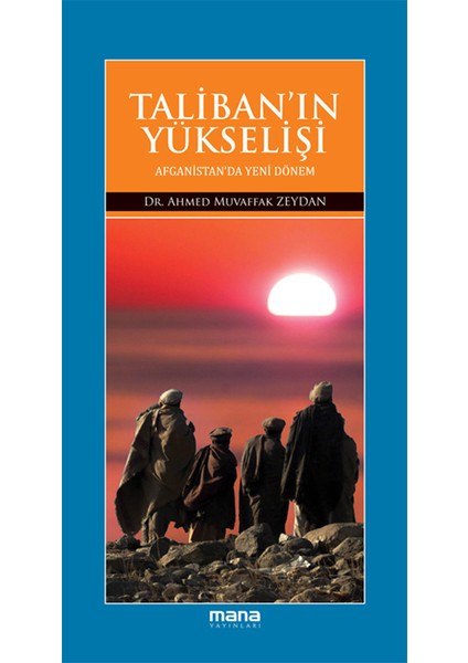 Taliban'ın Yükselişi Afganistan'da Yeni Dönem