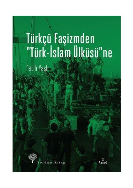 Türkçü Faşizmden Türk-Islam Ülküsü'ne