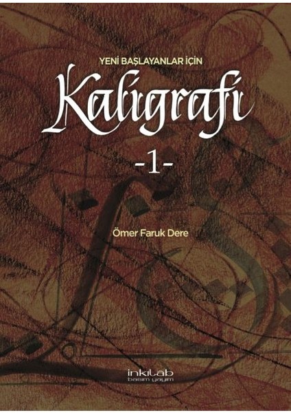 Yeni Başlayanlar Için Kaligrafi 1
