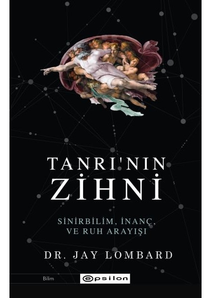 Tanrı'nın Zihni: Sinirbilim, Inanç ve Ruh Arayışı